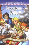 Freedom at Any Price (Liberty's Kids)