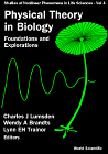 Physical Theory in Biology: Foundations and Explorations (Studies of Nonlinear Phenomena in Life Science , Vol 4)