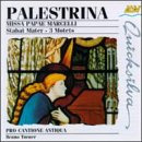 Palestrina: Missa Pape Marcelli; Stabat Mater; 3 Motets