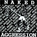 Naked Aggression - March March Along Album