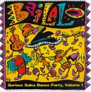 Bailalo: Serious Salsa Dance Party, Vol. 1