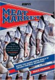 Meat Market: INSIDE THE SMASH-MOUTH WORLD OF COLLEGE FOOTBALL RECRUITING