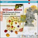 William Boyce: The Three Concerti Grossi Overtures 10-12
