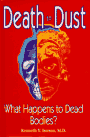 Death to Dust: What Happens to Dead Bodies