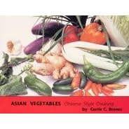 Asian Vegetables: Chinese Style Cooking by  Carrie C. Brown and Allan J. Dougherty