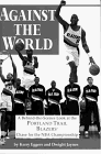 Against the World: A Behind-The-Scenes Look at the Portland Trail Blazers' Chase for the Nba Championship