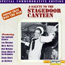 Songs That Won The War, Vol. 7:  Salute to Stagedoor Canteen