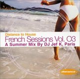 French Sessions, Vol. 3: Distance to House