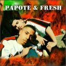 Papote & Fresh