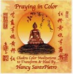 Praying In Color - Chakra Color Meditations
