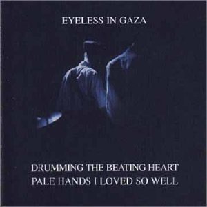 Pale Hands I Loved So Well/Drumming the Beating Heart