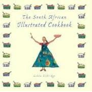 The South African Illustrated Cookbook by  Lehla Eldridge