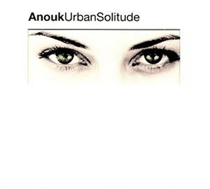 Anouk - Urban solitude (1999) - Zortam Music