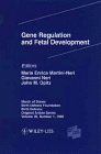 Gene Regulation and Fetal Development: Proceedings of the Third International Workshop on Fetal Genetic Pathology, Held in Perugia, Italy, June 3-6, 1993 (Birth Defects Original Article Series)