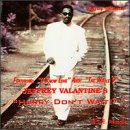 Hurry Don't Wait