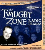 Twilight Zone Radio Dramas Collection 6 (Twilight Zone Radio Dramas)