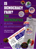 Is Democracy Fair?: The Mathematics of Voting and Apportionment