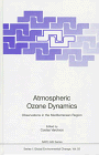 Atmospheric Ozone Dynamics: Observations in the Mediterranean Region (Nato a S I Series Series I, Global Environmental Change)