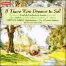 If There Were Dreams to Sell: English Orchestral Songs