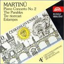 Bohuslav Martinu: Piano Concerto No.2/Ricercari/Estampes/Parables