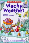 Wacky Weather (How It Works (Simon & Schuster Books for Young Readers).)