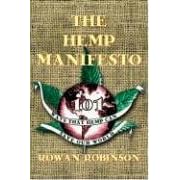 The Hemp Manifesto: 101 Ways That Hemp Can Save Our World: 108 Ways That Hemp Can Save Our World (Taschenbuch)