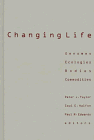 Changing Life: Genomes, Ecologies, Bodies, Commodities (Cultural Politics)