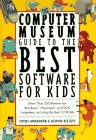 The Computer Museum Guide to the Best Software for Kids