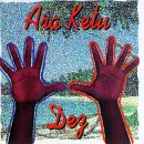 Ara Ketu Dez