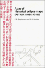 Atlas of Historical Eclipse Maps: East Asia 1500 BC-AD 1900