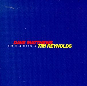 Dave Matthews & Tim Reynolds - Live At Luther College (Disc 1) - Zortam Music