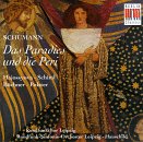 Schumann: Das Paradies und die Peri
