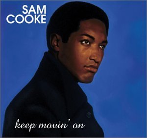 Sam Cooke - Keep Movin on - Zortam Music