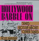 Hollywood babble on: stars gossip about other stars