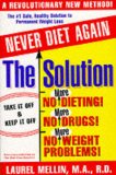 The Solution: For Safe, Healthy, and Permanent Weight Loss