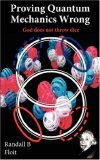Proving Quantum Mechanics Wrong: God does not throw dice
