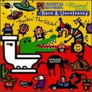 Criminal/Minimal Records: Rare & Unreleased-Rockin' the Globe