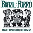 Brazil: Forro - Music for Maids and Taxi Drivers