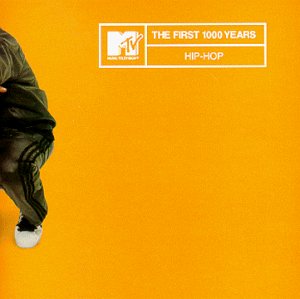 MTV the First 1000 Years: Hip Hop