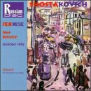 Shostakovich: Music from the Films New Babylon & Golden Hills