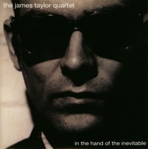 The James Taylor Quartet - in the hand of the inevitable - Zortam Music