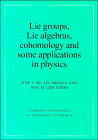 Lie Groups, Lie Algebras, Cohomology and some Applications in Physics (Cambridge Monographs on Mathematical Physics)