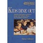 Kids Dine Out: Attracting the Family Foodservice Market With Children's Menus and... by  Susan Gilleran