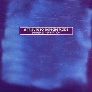 A Tribute to Depeche Mode: Sweetest Temptation