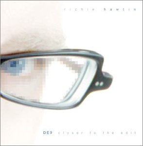Richie Hawtin - DE9 Closer to the Edit - Zortam Music