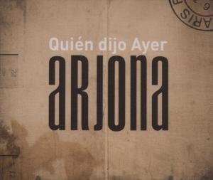 Ricardo Arjona - Qui?n dijo Ayer - Zortam Music