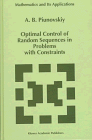 Optimal Control of Random Sequences in Problems with Constraints (Mathematics and Its Applications)