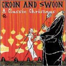 Croon & Swoon: The Classic Christmas