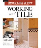 Working with Tile (Taunton's Build Like a Pro)