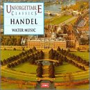 Unforgettable Classics: Handel's Water Music